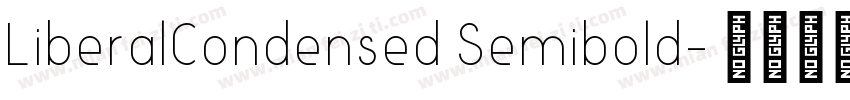 LiberalCondensed Semibold字体转换